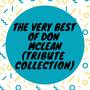 The Very Best of Don McLean, (Tribute Collection)