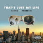 That's Just My Life (Explicit)