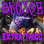 EXTRA THICC (feat. KMAC2021) [Explicit]