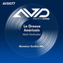 Le Groove Américain (Monsieur ZonZon Live Your Life Mix)