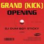 GRAND (KICK) OPENING