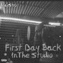 First Day Back In The Studio (Explicit)