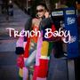 TRENCH BABY (Radio Edit) [Explicit]