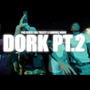 Dork PT2 (feat. YNG TREEZY & YNG NUNU) [Special Version] [Explicit]