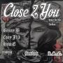 Close 2 You (feat. Coeyj13 & How.E) [Explicit]