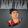 Man talk (Explicit)