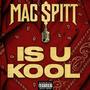Is u kool (Explicit)