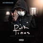 Dark Times Don't Last Forever (Explicit)