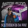 Southern Is Da Way (Explicit)