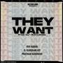 They Want (feat. Gurekam Jot & Pratham Kandhari)