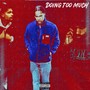 Doing too much (Explicit)