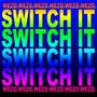 Switch It (feat. Mason-X) [Wez D. Beats Remix] [Explicit]