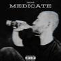 Medicate (Explicit)