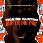 Fica De Quatro Que La Vai Pau (Explicit)