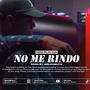 No Me Rindo