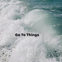 Go To Things