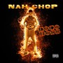 Nah Chop (Explicit)