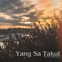 Yang Sa Takut