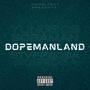 DopeManLand (Explicit)