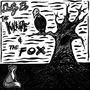 The Vulture & The Fox (Explicit)