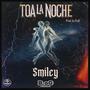 TOA LA NOCHE (feat. $miley95 & B.oG On The Beat)