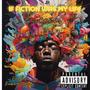 If Fiction Was My Life (Explicit)