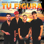 TU FIGURA (Remix)