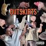 OUTSKIRTS (Explicit)