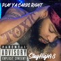 Play Ya Cards Right (Explicit)