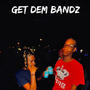 GET DEM BANDZ (Explicit)