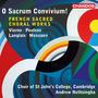 Vierne, Poulenc, Langlais & Messiaen: French Sacred Choral Works