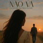 NÃO VÁ (feat. Milton Savoldi)