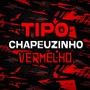 Tipo Chapeuzinho Vermelho