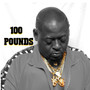 100 Pounds (Explicit)