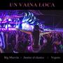 Una Vaina loca (feat. Yepeto & Junior el Clasico)