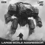 Large Scale Agressor