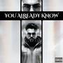 You Already Know (feat. Kaxf) [Explicit]