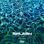 Splash (Explicit)