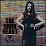 The Dark Heart - EP (Explicit)