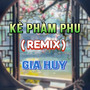 Kẻ Phàm Phu (HM Remix)