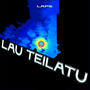 LAU TEILATU (Explicit)