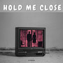 Hold Me Close