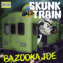 Skunk Train (Explicit)