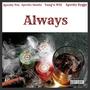 Always (feat. Apecity Tru, Apecity Dyggz & Gas League) [Explicit]