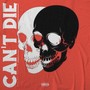 Can't Die (Explicit)