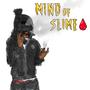 MIND OF SLIME (Explicit)