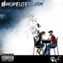 #Hopeutellhim (Explicit)