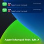 Appel Manqué (feat. Mr. X)