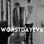 Worstdayeva! (Explicit)