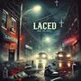 Laced (Explicit)